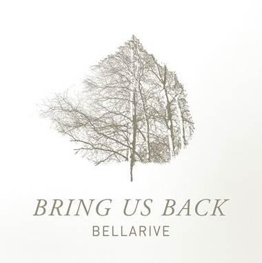 Bring Us Back Bellarive2